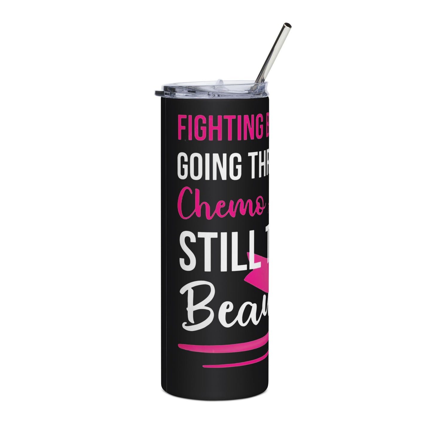 Still Beautiful Breast Cancer Tumblers, 20oz Stainless Steel