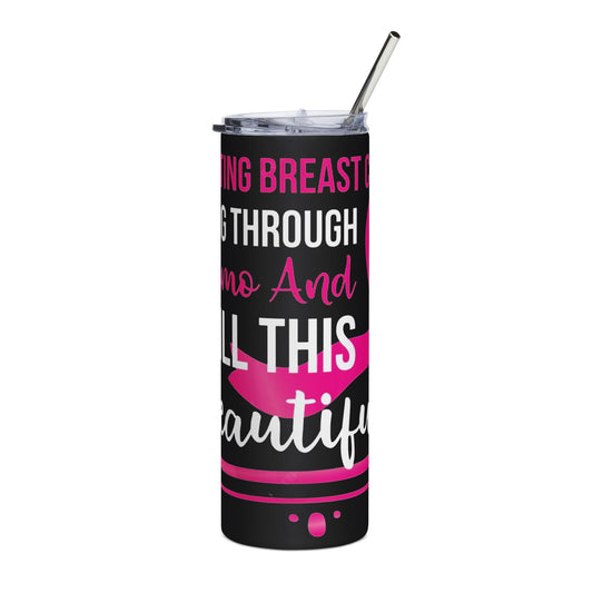Still Beautiful Breast Cancer Tumblers, 20oz Stainless Steel